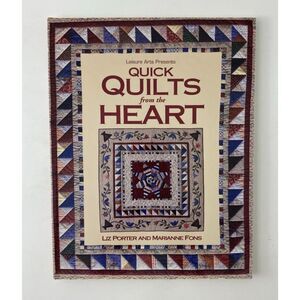 "QUICK QUILTS FROM THE HEART" by Liz Porter & Marianne Fons, Leisure Arts